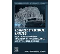 Advanced Structural Analysis : From Theory to Computer Implementation (OpenSees Examples With Python Code Solutions)