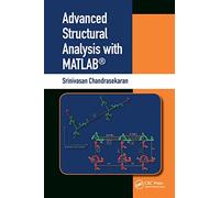 Advanced Structural Analysis with MATLAB®