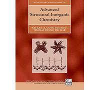 Advanced Structural Inorganic Chemistry: 10 (International Union of Crystallography Texts on Crystallography)