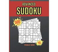 Advanced Sudoku Puzzle Book: 500 Very Hard Sudoku for Advanced Players