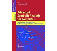 Advanced Symbolic Analysis for Compilers: New Techniques and Algorithms for Symbolic Program Analysis and Optimization: 2628 (Lecture Notes in Computer Science, 2628)
