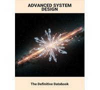 Advanced System Design: The Definitive Databook