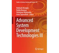 Advanced System Development Technologies III (Studies in Systems, Decision and Control, 691)