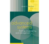 Advanced Systems Thinking, Engineering, and Management (Artech House Technology Management and Professional Development Library) by Derek K. Hitchins (2003-08-30)
