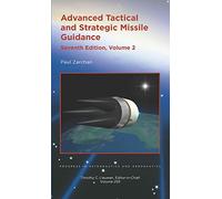Advanced Tactical and Strategic Missile Guidance: Volume 2 (Progress in Astronautics and Aeronautics)