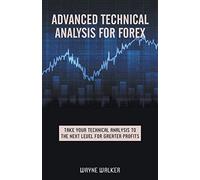 Advanced Technical Analysis For Forex