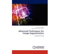Advanced Techniques for Image Segmentation: Image Processing