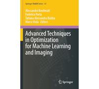 Advanced Techniques in Optimization for Machine Learning and Imaging (Springer INdAM Series, 61)