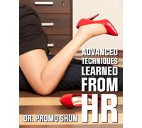 Advanced Techniques Learned From HR: Naughty and Funny Prank Book | Gag Gift for Men and Women, Coworkers and Office Friends: Fake Self Help Book ... Humor | Novelty Ruled Lined Notebook Journal