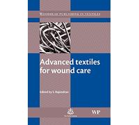 Advanced Textiles for Wound Care (Woodhead Publishing Series in Textiles)