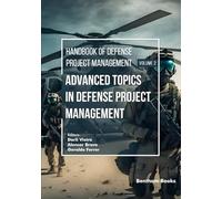 Advanced Topics in Defense Project Management: 2 (Handbook of Defense Project Management)