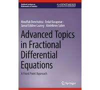 Advanced Topics in Fractional Differential Equations: A Fixed Point Approach (Synthesis Lectures on Mathematics & Statistics)