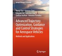 Advanced Trajectory Optimization, Guidance and Control Strategies for Aerospace Vehicles: Methods and Applications (Springer Aerospace Technology)