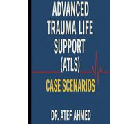 Advanced Trauma Life Support (ATLS) Cases Scenarios