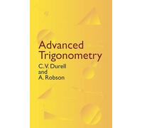 Advanced Trigonometry (Dover Books on MaTHEMA 1.4tics)
