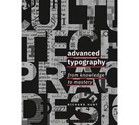 Advanced Typography: From Knowledge to Mastery