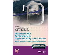 Advanced UAV Aerodynamics, Flight Stability and Control: Novel Concepts, Theory and Applications (Aerospace Series)