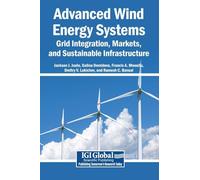 Advanced Wind Energy Systems: Grid Integration, Markets, and Sustainable Infrastructure
