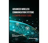 Advanced Wireless Communication Systems: A Comprehensive Guide