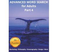 Advanced Word Search for Adults - Part 4: 95 College-Level Puzzles Featuring Engineering, Marketing, Philosophy, and Data Science (Advanced College Word Search Puzzle Books)