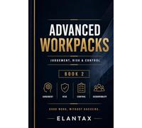 Advanced WorkPacks - Book 2: How we do it here at ElanTax (Practitioners Series)