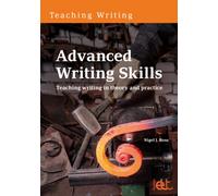 Advanced Writing Skills : Teaching writing in theory and practice