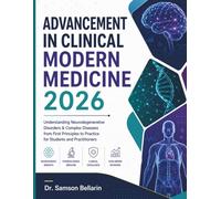 Advancement In Clinical Modern Medicine 2026: Understanding Neurodegenerative Disorders & Complex Diseases from First Principles to Practice for Students and Practitioners