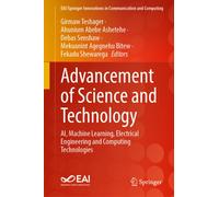 Advancement of Science and Technology : AI, Machine Learning, Electrical Engineering and Computing Technologies