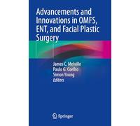 Advancements and Innovations in OMFS, ENT, and Facial Plastic Surgery