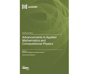 Advancements in Applied Mathematics and Computational Physics