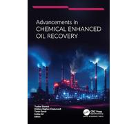 Advancements in Chemical Enhanced Oil Recovery