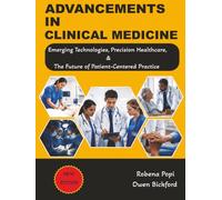 Advancements in Clinical Medicine: Integrating AI, Genomics, and Digital Health into 21st Century Clinical Practice