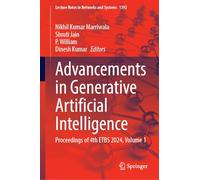 Advancements in Generative Artificial Intelligence: Proceedings of 4th ETBS 2024: 1392 (Lecture Notes in Networks and Systems, 1392)