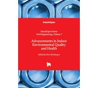 Advancements in Indoor Environmental Quality and Health: 7 (Civil Engineering)