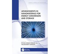 Advancements in Nanomaterials for Energy Conversion and Storage (Emerging Materials and Technologies)
