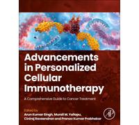 Advancements in Personalized Cellular Immunotherapy : A Comprehensive Guide to Cancer Treatment