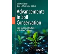 Advancements in Soil Conservation: From Traditional Practices to AI-Driven Solutions