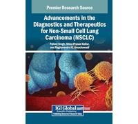 Advancements in the Diagnostics and Therapeutics for Non-Small Cell Lung Carcinoma (NSCLC)