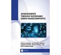 Advancements through Sustainable Green Nanocomposites