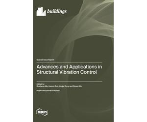 Advances and Applications in Structural Vibration Control