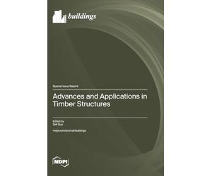 Advances and Applications in Timber Structures