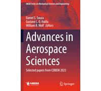 Advances in Aerospace Sciences: Selected Papers from COBEM 2023 (ABCM Series on Mechanical Sciences and Engineering)