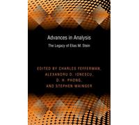 Advances in Analysis : The Legacy of Elias M. Stein