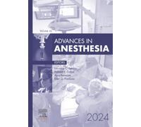 Advances in Anesthesia, 2024: Volume 42-1 (Advances, Volume 42-1)