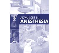 Advances in Anesthesia, 2025 : Volume 43-1