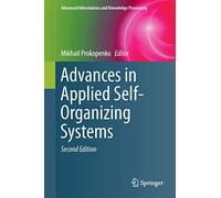 Advances in Applied Self-Organizing Systems (Advanced Information and Knowledge Processing)