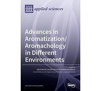 Advances in Aromatization/Aromachology in Different Environments