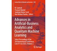 Advances in Artificial-Business Analytics and Quantum Machine Learning: Select Proceedings of the 3rd International Conference, Com-IT-Con 2023, Volume 2 (Lecture Notes in Networks and Systems, 1053)