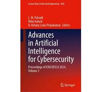Advances in Artificial Intelligence for Cybersecurity: Proceedings of ICNGSDSCA 2024, Volume 3 (Lecture Notes in Electrical Engineering, 1658)