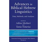 Advances in Biblical Hebrew Linguistics: Data, Methods, and Analyses (Linguistic Studies in Ancient West Semitic): 12